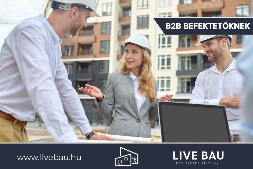 B2B befektetőknek Live Bau Építőipari Csoport